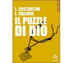 Il puzzle di Dio	 di Laura Costantini, Loredana Falcone,  2015,  Goware