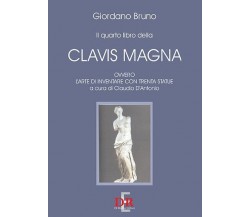 Il quarto libro della Clavis Magna, ovvero l’arte di inventare con trenta statu