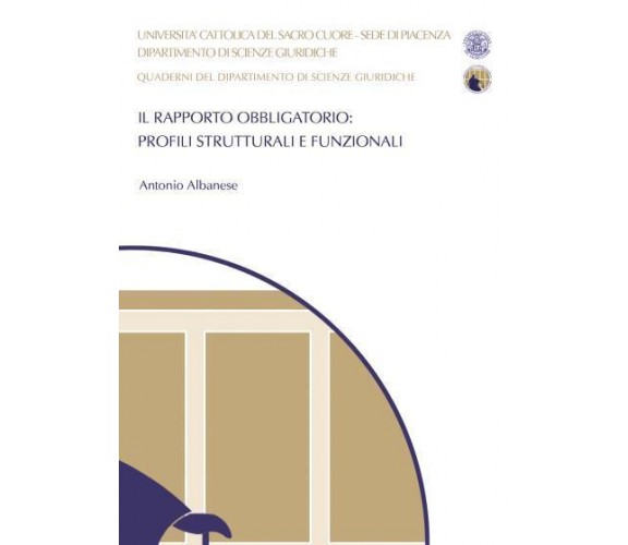Il rapporto obbligatorio: profili strutturali e funzionali di Antonio Albanese, 