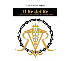 Il re dei re di Alessandro De Angelis,  2021,  Youcanprint