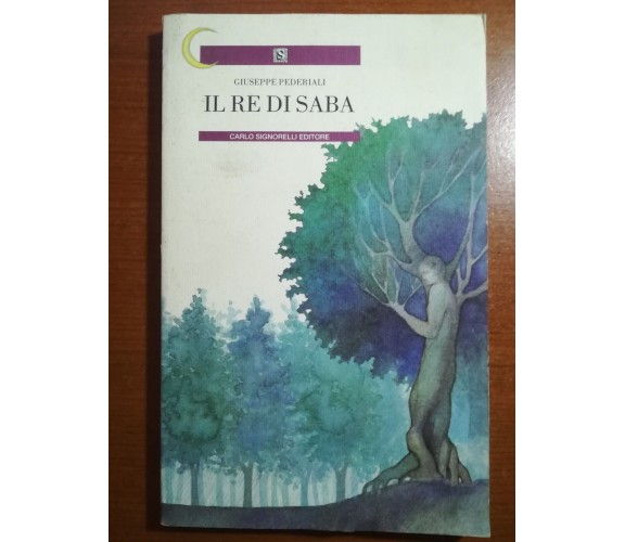 Il re di Saba - Giuseppe Pederiali - Carlo Signorelli . 1993 - M