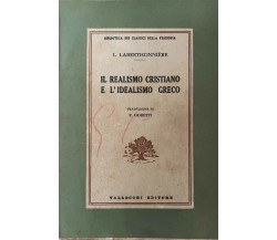 Il realismo cristiano e l'idealismo greco -L. Laberthonnière -Vallecchi -1957- M