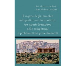 Il regime degli immobili sottoposti a sanatoria edilizia tra riparto legislativo