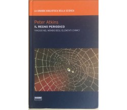 Il regno periodico di Peter Atkins, 2009, Fabbri editori