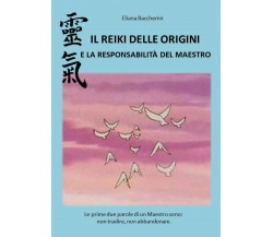 Il reiki delle origini e la responsabilità del maestro	di Eliana Baccherini,  20