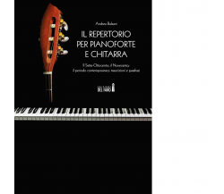 Il repertorio per pianoforte e chitarra di Balzani Andrea - Del Faro, 2019