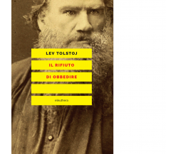 Il rifiuto di obbedire di Tolstoj Lev - elèuthera, 2019