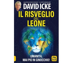 Il risveglio del leone. Umanità, mai più in ginocchio di David Icke,  2021,  Mac