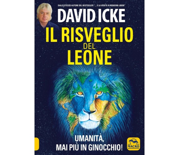 Il risveglio del leone. Umanità, mai più in ginocchio di David Icke,  2021,  Mac