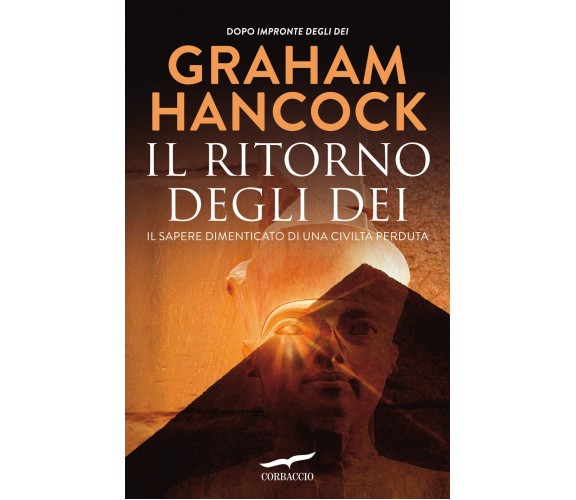 Il ritorno degli dei - Graham Hancock - Corbaccio, 2021