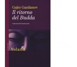  Il ritorno del Budda di Gajto Gazdanov, 2015-04, Voland