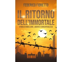Il ritorno dell’immortale di Federico Fioretto,  2021,  Youcanprint