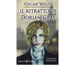 Il ritratto di Dorian Gray. Ediz. illustrata di Oscar Wilde, 2021, Gilgamesh