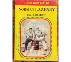 Il romanzo giallo n. 79 - Traffico illecito di Norman Lazenby, 1996, Garden E