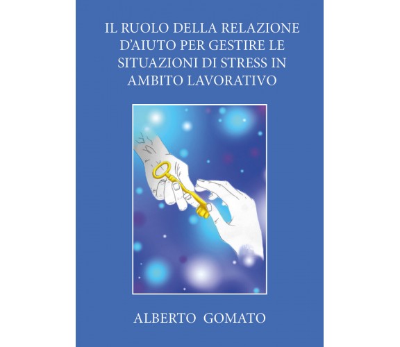 Il ruolo della relazione d’aiuto per gestire le situazioni di stress in ambito 