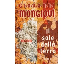 Il sale della terra - Atto II di Giovanni Mongiovì,  2022,  Youcanprint