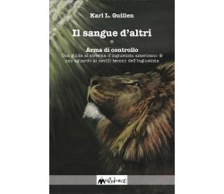  Il sangue d’altri di Karl Louis Guillen, 2009, Ass. Multimage