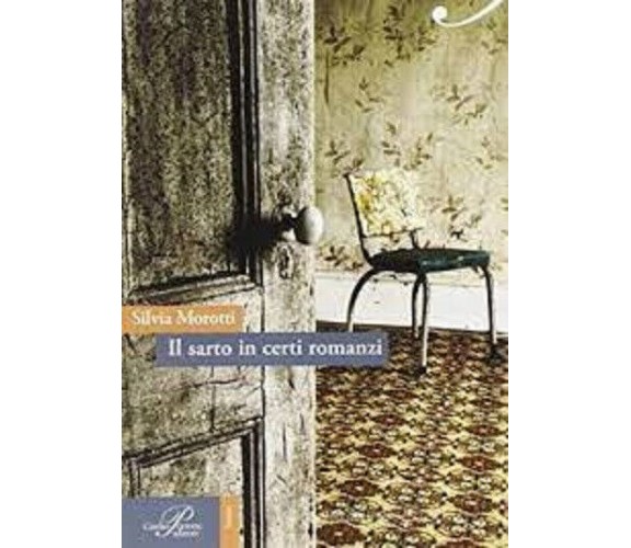 Il sarto in certi romanzi di Silvia Morotti - Perrone editore, 2016