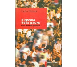 Il secolo della paura, breve storia del Novecento - Carlo Pinzani,  1998