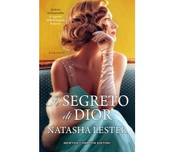 Il segreto di Dior - Natasha Lester -Newton Compton Editori, 2020