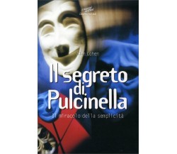 Il segreto di Pulcinella. Il miracolo della semplicità di Alan Cohen,  1997,  Gr