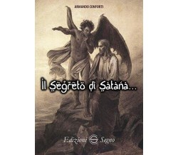 Il segreto di Satana - Armando Conforti - Ediizioni segno, 2020