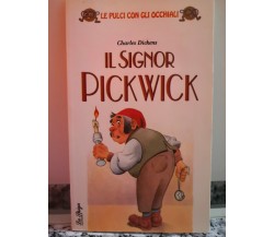  Il signor Pickwick	 di Charles Dickens,  1994,  La Spiga-F