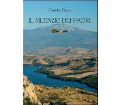 Il silenzio dei padri	 di Claudio Ferro,  2012,  Youcanprint