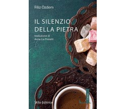 Il silenzio della pietra di Filiz Ozdem - Stilo, 2019