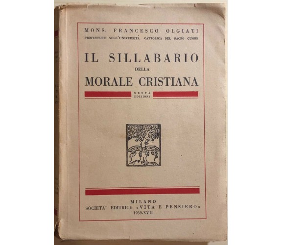 Il sillabario della morale cristiana di Mons. Francesco Olgiati, 1939, Società E