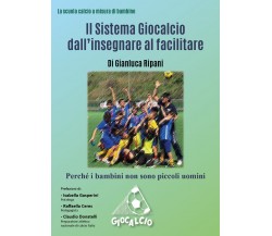 Il sistema Giocalcio dall’insegnare al facilitare di Gianluca Ripani, 2020, Youc