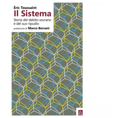 Il sistema. Storia del debito sovrano e del suo ripudio di Eric Toussaint, 201