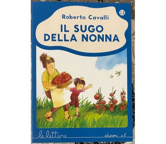 Il sugo della nonna di Roberto Cavalli, 2017, Edizioni EL