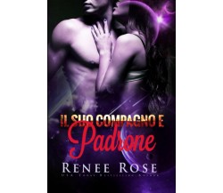 Il suo Compagno e Padrone di Renee Rose,  2021,  Indipendently Published