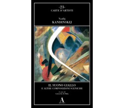 Il suono giallo e altre composizioni sceniche - Vasilij Kandinskij - 2023