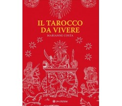 Il tarocco da vivere di Marianne Costa,  2022,  Om Edizioni