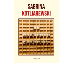 Il tassello mancante di Sabrina Kotliarewski,  2021,  Youcanprint