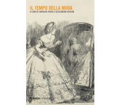 Il tempo della moda - C. Evans, A. Vaccari - Mimemis, 2019