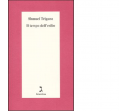 Il tempo dell'esilio di Shmuel Trigano - giuntina, 2010