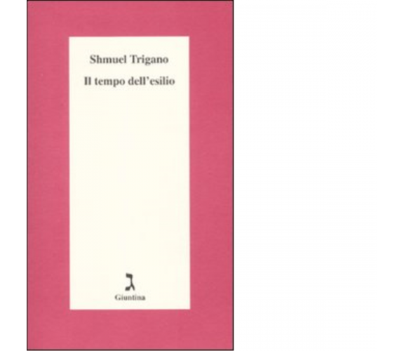 Il tempo dell'esilio di Shmuel Trigano - giuntina, 2010
