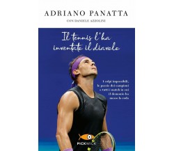 Il tennis l'ha inventato il diavolo - Adriano Panatta, Daniele Azzolini - 2021