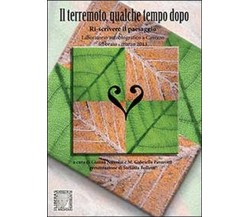 Il terremoto, qualche tempo dopo  di Gianna Niccolai, M. Gabriella Pavarotti