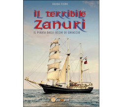 Il terribile Zanuri. Il pirata dagli occhi di ghiaccio, Daida Fiore,  2015