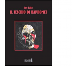 Il teschio di Baphomet di Lake Joe - Edizioni Del Faro, 2013