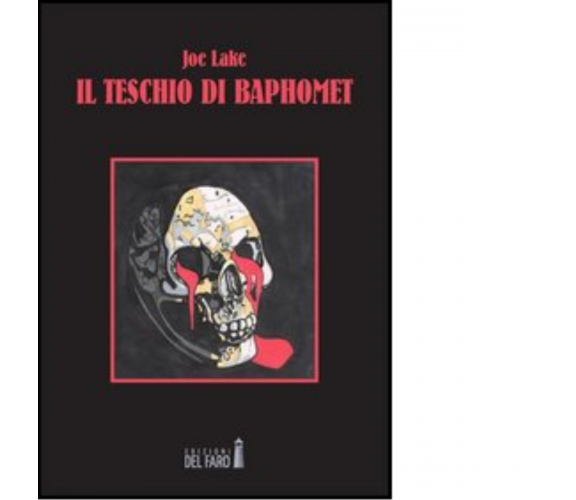 Il teschio di Baphomet di Lake Joe - Edizioni Del Faro, 2013