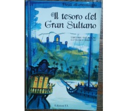 Il tesoro del Gran Sultano - Mignone - Edizioni EL,2007 - R