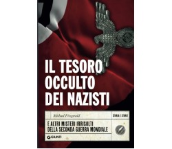 Il tesoro occulto dei nazisti - Michael Fitzgerald - Giunti, 2020