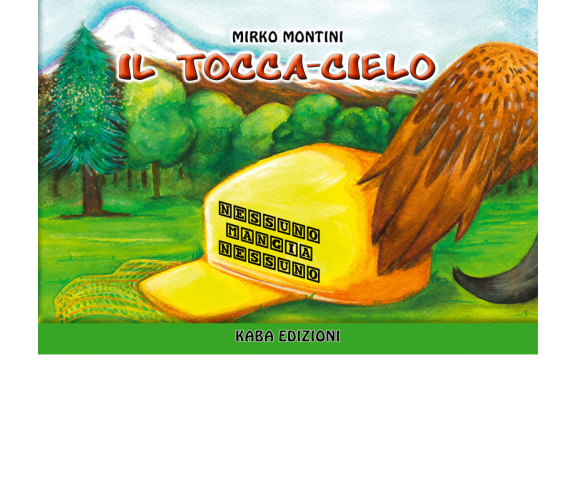 Il tocca-cielo di Mirko Montini - Kaba, 2018