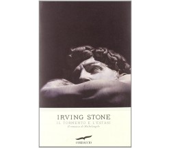Il tormento e l'estasi - Irving Stone - Corbaccio, 2011