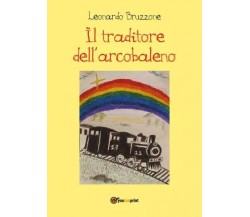 Il traditore dell’arcobaleno di Leonardo Bruzzone, 2022, Youcanprint
